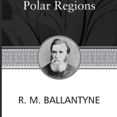 Fast In The Ice Adventures In The Polar Regions