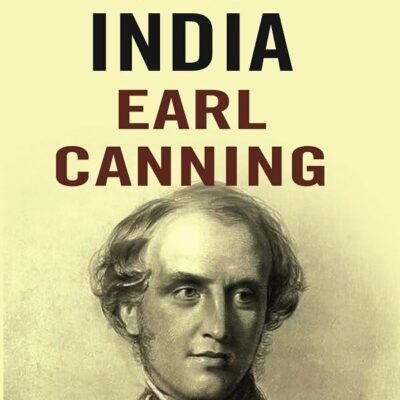 Rulers of India: Earl Canning [Hardcover]