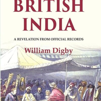 Prosperous British India: A revelation from official records