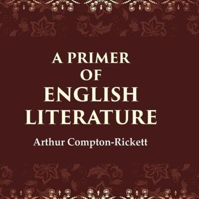 A primer of English literature [Hardcover]