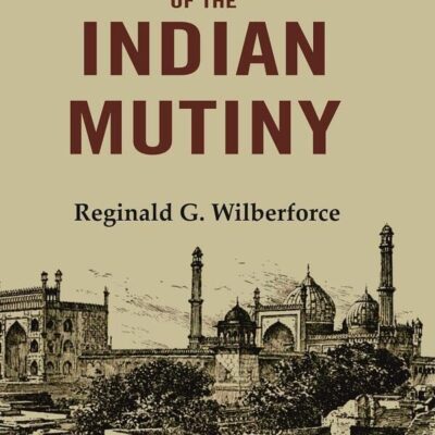 An Unrecorded Chapter of the Indian Mutiny [Hardcover]