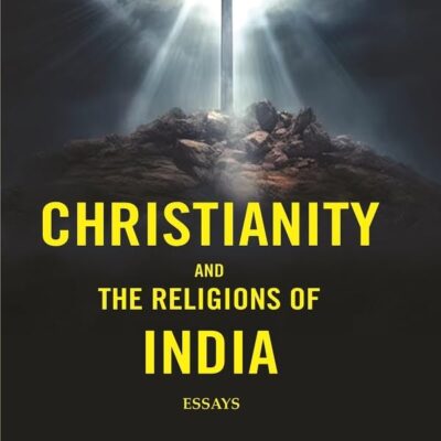 Christianity and the Religions of India: Essays