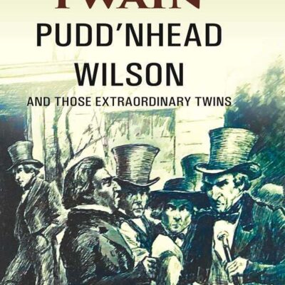 Pudd’nhead Wilson and those Extraordinary Twins
