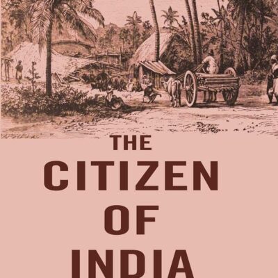 The Citizen of India [Hardcover]