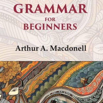 A Sanskrit Grammar for Beginners