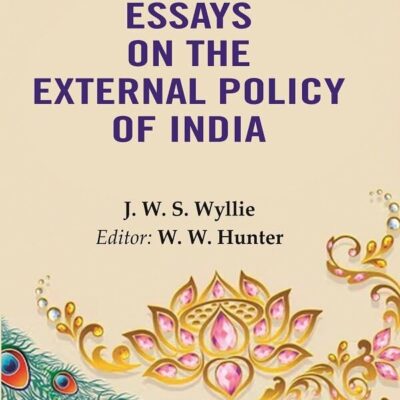 Essays on the External Policy of India [Hardcover]