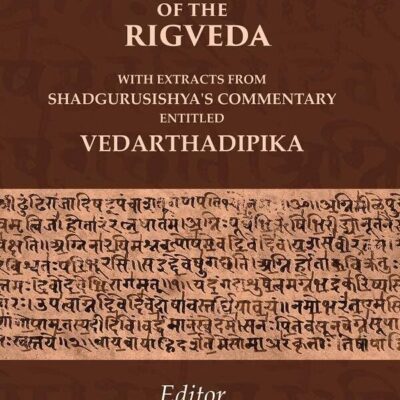 Katyayana's Sarvanukramani of the Rigveda: With Extracts from Shadgurusishya's Commentary Entitled Vedarthadipika