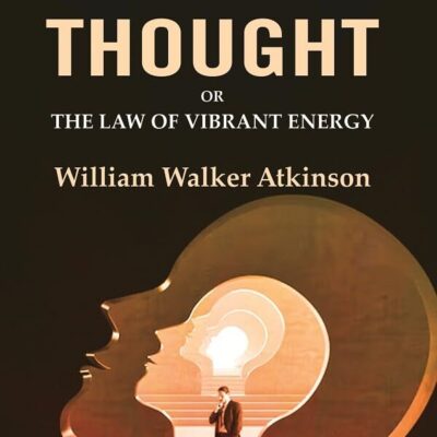 Dynamic Thought: Or the Law of Vibrant Energy [Hardcover]