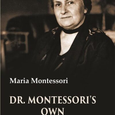 Dr. Montessori's Own Handbook [Hardcover]