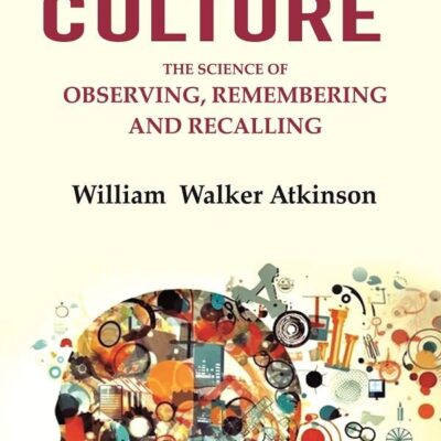 Memory Culture: The Science of Observing, Remembering and Recalling [Hardcover]