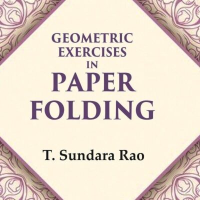 Geometric Exercises in Paper Folding