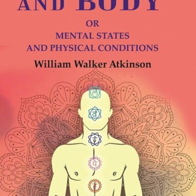 Mind and Body: Or Mental States and Physical Conditions