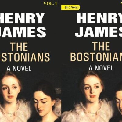 The Bostonians: A Novel 2 Vols. Set [Hardcover]