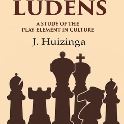 Homo Ludens: A Study of the PlayElement in Culture