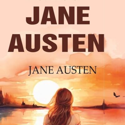 The Complete Novels of Jane Austen