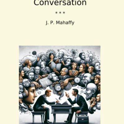 The principles of the art of conversation