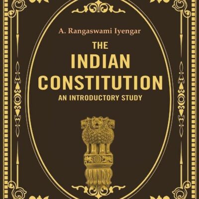 The Indian Constitution an Introductory Study
