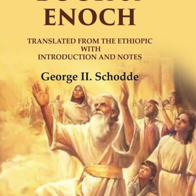 The Book Of Enoch: Translated from the Ethiopic With Introduction and Notes