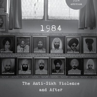 1984: The Anti-Sikh Riots and After
