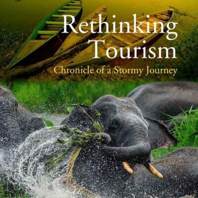 Rethinking Tourism : Chronicle of a Stormy Journey