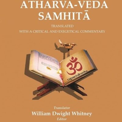 Atharva-Veda Samhitā: Translated with a Critical and Exegetical Commentary 1st [Hardcover]