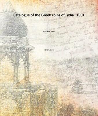 Catalogue of the Greek coins of Lydia [Hardcover]