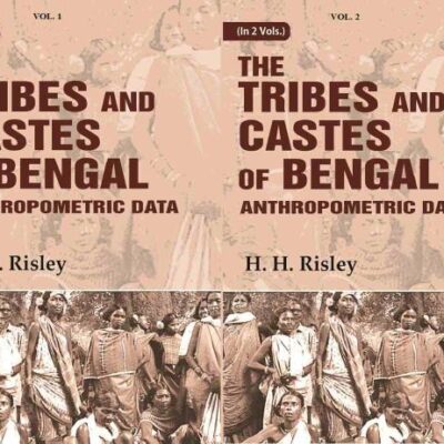 Tribes and Castes of Bengal: Anthropometric Data 2 Vols. Set [Hardcover]