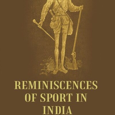 Reminiscences of Sport in India [Hardcover]