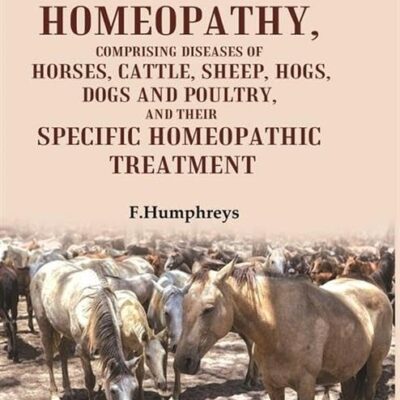 Manual of veterinary specific homeopathy comprising diseases of horses cattle sheep hogs dogs and poultry and their specific [Hardcover]