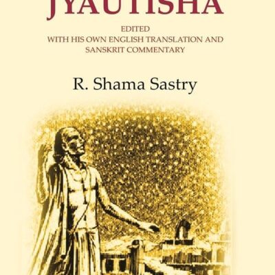 Vedanga Jyautisha: Edited with his own English Translation and Sanskrit Commentary [Hardcover]