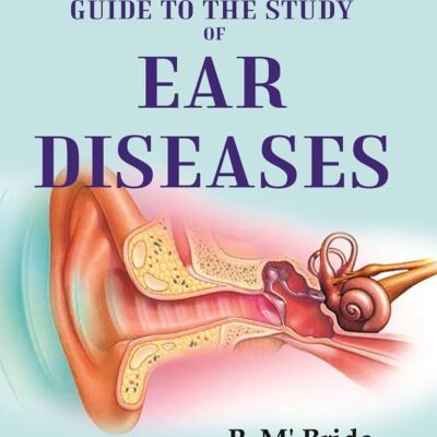 A Guide to the Study of Ear Diseases