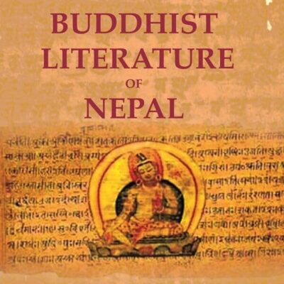 The Sanskrit Buddhist Literature of Nepal
