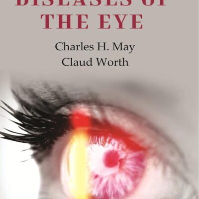 A Manual of Diseases of the Eye [Hardcover]