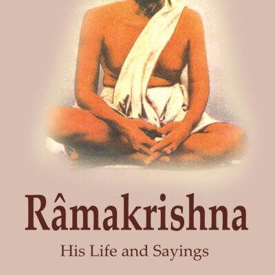 Râmakrishna: His Life and Sayings