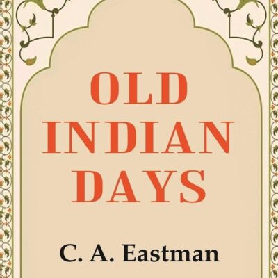 Old Indian Days [Hardcover]