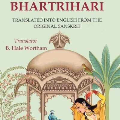 The Satakas of Bhartrihari: Translated into English from the Original Sanskrit [Hardcover]