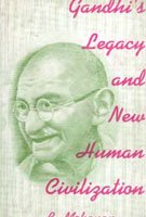 Gandhi's Legacy and New Human Civilization
