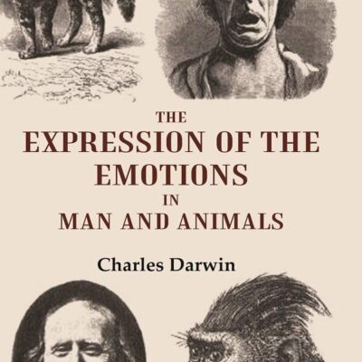The Expression of the Emotions in Man and Animals [Hardcover]
