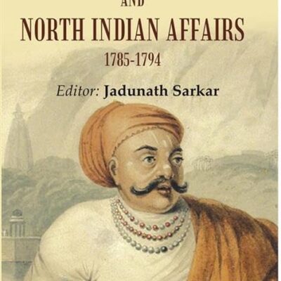 Mahadji sindhia and north indian affairs 1785-1794 [Hardcover]