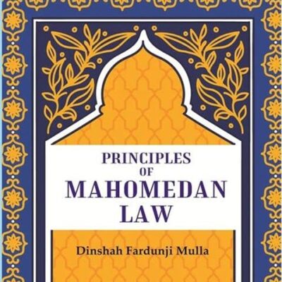 Principles of Mahomedan law [Hardcover]