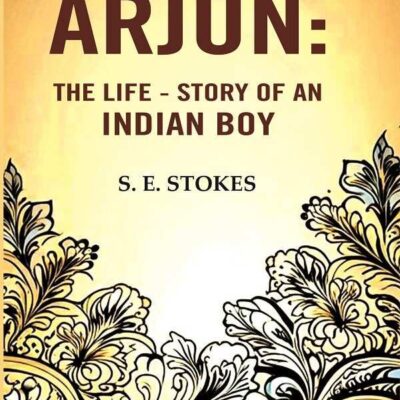 Arjun: The life - story of an Indian boy