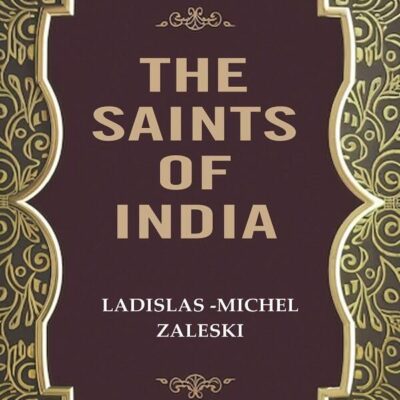 The Saints of India [Hardcover]