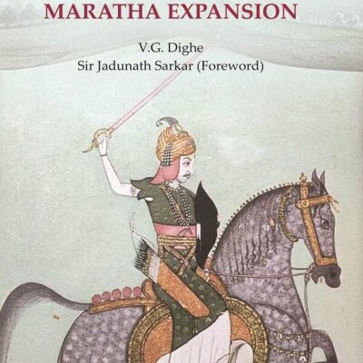 Peshwa Bajirao I & Maratha Expansion [Hardcover]