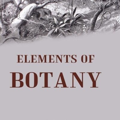 Elements of Botany