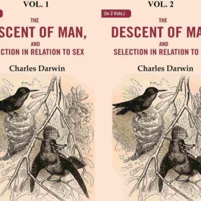 The Descent of Man, and Selection in Relation to Sex 2 Vols. Set