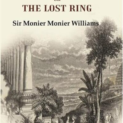 Sakoontala Or The Lost Ring [Hardcover]