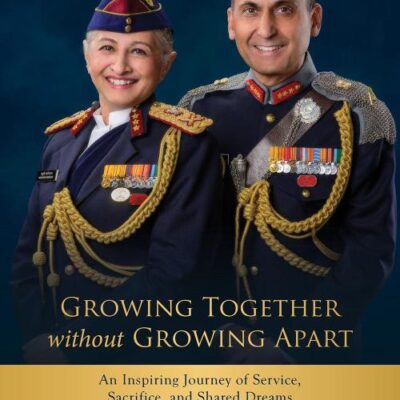 Growing Together Without Growing Apart: An Inspiring Journey of Service, Sacrifice, and Shared Dreams