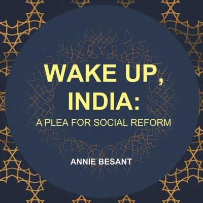 Wake up, India: A Plea for Social Reform [Hardcover]