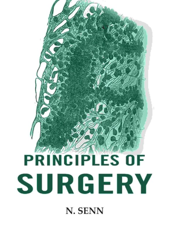 Principles of Surgery - 761 page medical textbook for surgical sciences education