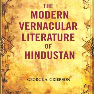 The Modern Vernacular Literature of Hindustan [Hardcover]